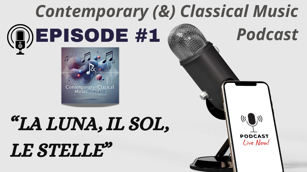 Contemporary (&) Classical Music Podcast - Episode 1